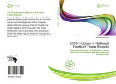 Buchcover von 2008 Indonesia National Football Team Results