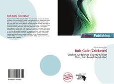 Bob Gale (Cricketer)的封面