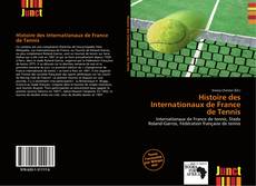 Bookcover of Histoire des Internationaux de France de Tennis