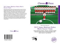 Bookcover of 2012 James Madison Dukes Men's Soccer Team