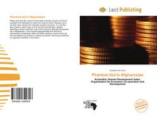 Capa do livro de Phantom Aid In Afghanistan 