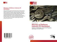 Couverture de Ministry of Defence Industry Of Azerbaijan