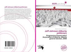 Bookcover of Jeff Johnson (Alberta politician)