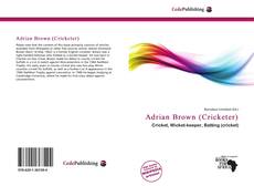 Bookcover of Adrian Brown (Cricketer)