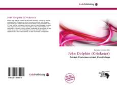 Bookcover of John Dolphin (Cricketer)