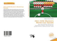 Bookcover of 2011 FIFA Women's World Cup Squads