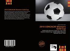 Borítókép a  2010 CONCACAF Women's Gold Cup - hoz