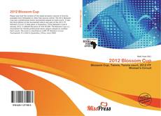 Bookcover of 2012 Blossom Cup