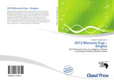 Bookcover of 2012 Blossom Cup – Singles