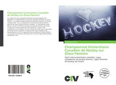 Championnat Universitaire Canadien de Hockey sur Glace Féminin的封面