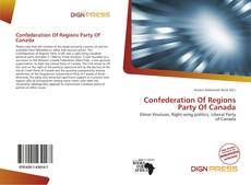 Couverture de Confederation Of Regions Party Of Canada