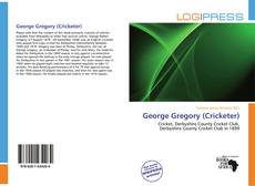 Bookcover of George Gregory (Cricketer)