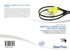 Bookcover of 2009 Price LeBlanc Lexus Pro Tennis Classic