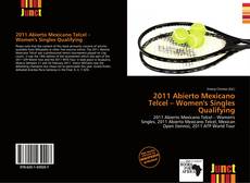 Portada del libro de 2011 Abierto Mexicano Telcel – Women's Singles Qualifying