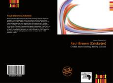 Bookcover of Paul Brown (Cricketer)