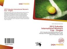 Couverture de 2012 Fukuoka International Women's Cup – Singles