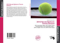 Buchcover von 2012 Novak Djokovic Tennis Season