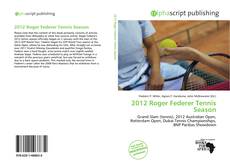 Borítókép a  2012 Roger Federer Tennis Season - hoz