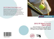 Buchcover von 2012 ITF Men's Circuit (April–June)