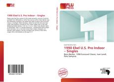 Buchcover von 1990 Ebel U.S. Pro Indoor – Singles