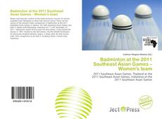 Buchcover von Badminton at the 2011 Southeast Asian Games – Women's team