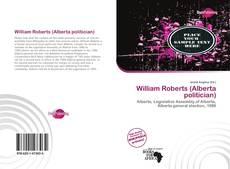 Bookcover of William Roberts (Alberta politician)