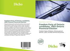 Bookcover of Freedom Party of Ontario candidates, 2003 Ontario Provincial Election