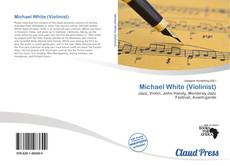 Bookcover of Michael White (Violinist)