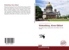Bookcover of Slobodskoy, Kirov Oblast