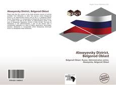 Buchcover von Alexeyevsky District, Belgorod Oblast