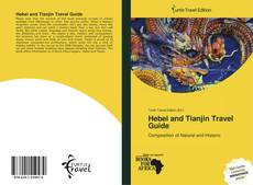 Bookcover of Hebei and Tianjin Travel Guide