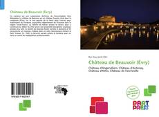 Château de Beauvoir (Évry) kitap kapağı
