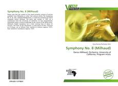 Bookcover of Symphony No. 8 (Milhaud)