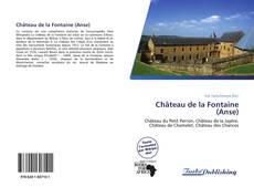 Bookcover of Château de la Fontaine (Anse)