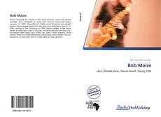 Bookcover of Bob Maize
