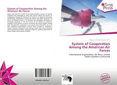 Bookcover of System of Cooperation Among the American Air Forces