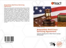 Bookcover of Acquisition And Cross-Servicing Agreement