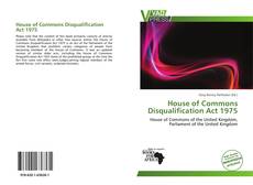 Bookcover of House of Commons Disqualification Act 1975