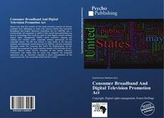 Обложка Consumer Broadband And Digital Television Promotion Act