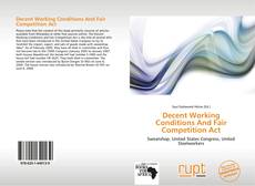 Copertina di Decent Working Conditions And Fair Competition Act