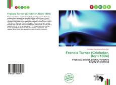 Francis Turner (Cricketer, Born 1894) kitap kapağı