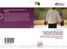 Capa do livro de Dartmouth Big Green Women's Ice Hockey 