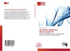 Bookcover of Jonathan Mayhew Wainwright IV