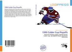 Bookcover of 1990 Calder Cup Playoffs