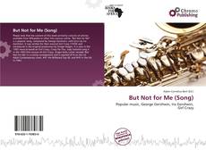 Bookcover of But Not for Me (Song)