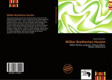 Wilber Brotherton Huston kitap kapağı