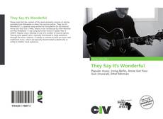 Bookcover of They Say It's Wonderful