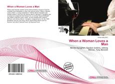 Bookcover of When a Woman Loves a Man