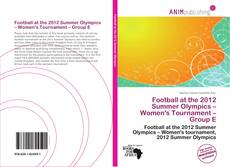 Buchcover von Football at the 2012 Summer Olympics – Women's Tournament – Group E