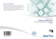 Bookcover of Tetiana Luzhanska